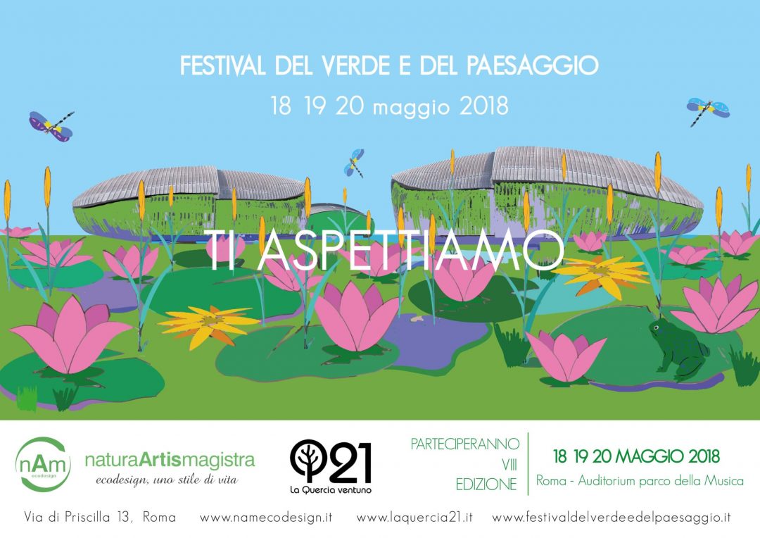 Invito al festival del verde e del paesaggio 2018 nel giardino pensile auditorium parco della musica di roma: nam ecodesign e Laquercia21